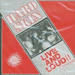 Hard Skin : Live & Loud & Skinhead